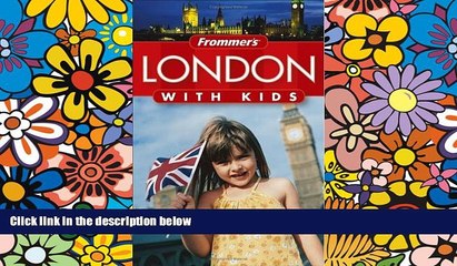 Must Have  Frommer s London with Kids (Frommers With Your Family Series)  Full Ebook