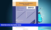 Read 2012 Hospital Accreditation Standards FreeBest Ebook