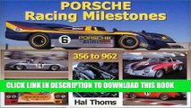 Ebook Porsche Racing Milestones: 50 Years of Competition, Types 356 to 962, Gmund 1948 to Montery
