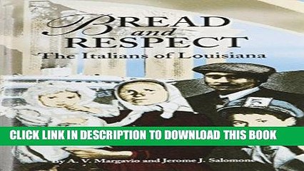 Best Seller Bread and Respect: The Italians of Louisiana Free Read