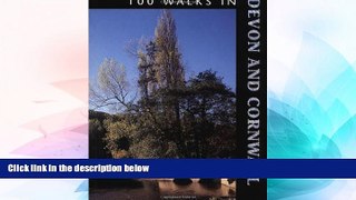 Ebook Best Deals  100 Walks in Devon and Cornwall  Full Ebook