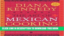 Best Seller The Art of Mexican Cooking: Traditional Mexican Cooking for Aficionados Free Read
