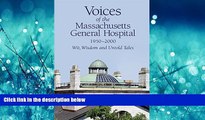 Read Voices of the Massachusetts General Hospital 1950-2000: Wit, Wisdom and Untold Tales