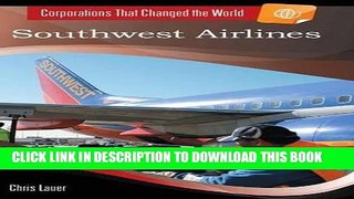 Ebook Southwest Airlines (Corporations That Changed the World) Free Read