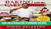Best Seller Baking with the Cake Boss: 100 of Buddy s Best Recipes and Decorating Secrets Free Read