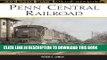 Ebook Penn Central Railroad (Railroad Color History) Free Read