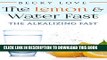 [PDF] Fasting: Alkaline Diet:  Lemon and Water Fasting (Healthy Living, Intermittent Fasting,