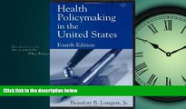 Read Health Policymaking in the United States, Fourth Edition FreeOnline Ebook