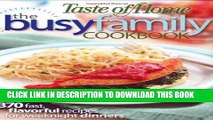 Ebook Taste of Home: Busy Family Cookbook: 370 Recipes for Weeknight Dinners Free Read