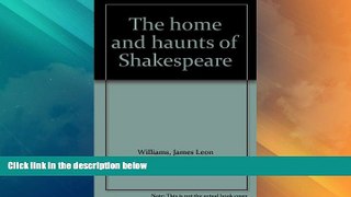 Buy NOW  The home and haunts of Shakespeare  Premium Ebooks Online Ebooks