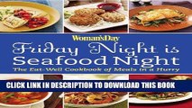 Ebook Woman s Day Friday Night is Seafood Night: The Eat-Well Cookbook of Meals in a Hurry Free