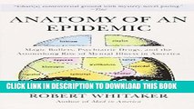 [PDF] FREE Anatomy of an Epidemic: Magic Bullets, Psychiatric Drugs, and the Astonishing Rise of