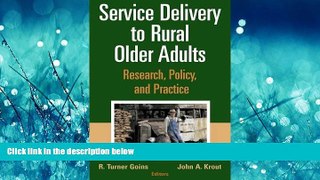 Read Service Delivery to Rural Older Adults: Research, Policy and Practice FreeOnline Ebook