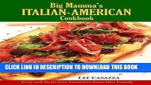Best Seller Big Mamma s Italian-American Cookbook: Easy and Delicious Recipes from Our Family Free