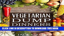 Best Seller Vegetarian: Vegetarian Dump Dinners- Gluten Free Plant Based Eating On A Budget