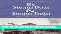 Best Seller By Steam Boat and Steam Train: The Story of the Huntsville and Lake of Bays Railway