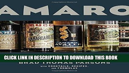 Best Seller Amaro: The Spirited World of Bittersweet, Herbal Liqueurs, with Cocktails, Recipes,