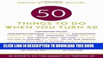 [PDF] 50 Things to Do When You Turn 50: 50 Experts on the Subject of Turning 50 Popular Collection