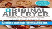 Best Seller Original AirFryer: 50 Irresistible Recipes For Distinctive Flavors With Absolutely No