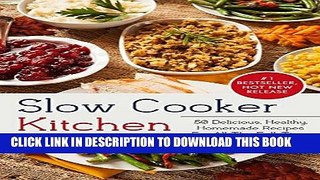 Best Seller Slow Cooker Kitchen: 50 Delicious, Healthy, Homemade Recipes For All The Full-Time