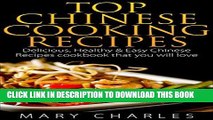 Best Seller Top Chinese Cooking Recipes: Delicious, Healthy   Easy Chinese Recipes cookbook that