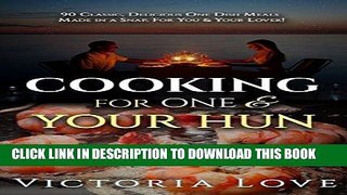 Ebook Recipes: Cooking For One   Your Hun: 90 Classic, Delicious One Pot Meals Made in a Snap For