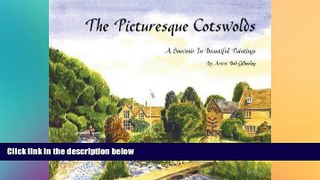 Ebook Best Deals  The Picturesque Cotswolds: A Souvenir in Beautiful Paintings by Artist Bob