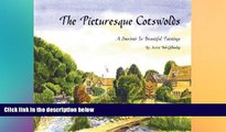 Ebook Best Deals  The Picturesque Cotswolds: A Souvenir in Beautiful Paintings by Artist Bob