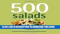 Best Seller 500 Salads: The Only Salad Compendium You ll Ever Need (500 Cooking (Sellers)) Free Read