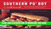 Best Seller The Southern Po  Boy Cookbook: Mouthwatering Sandwich Recipes from the Heart of New