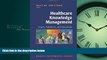Read Healthcare Knowledge Management: Issues, Advances and Successes (Health Informatics) FreeOnline