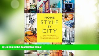 Big Sales  Home Style by City: Ideas and Inspiration from Paris, London, New York, Los Angeles,