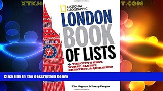 Big Sales  National Geographic London Book of Lists: The City s Best, Worst, Oldest, Greatest, and