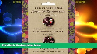 Deals in Books  The Traditional Shops and Restaurants of London: A Guide to Century-Old