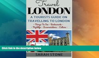Big Sales  Travel London: A Tourist s Guide on Travelling to London; Find the Best Places to See,