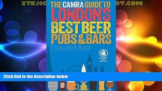 Big Sales  The CAMRA Guide to Londonâ€™s Best Beer, Pubs   Bars  Premium Ebooks Best Seller in USA