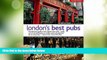 Deals in Books  London s Best Pubs, Updated 3rd Edition  Premium Ebooks Online Ebooks