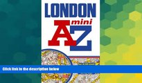 Ebook Best Deals  London Mini Street Atlas AZ 1:21,477 (A-Z Street Atlas)  Most Wanted