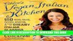 Best Seller Chloe s Vegan Italian Kitchen: 150 Pizzas, Pastas, Pestos, Risottos,   Lots of Creamy