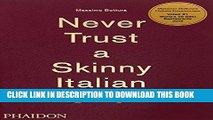 Ebook Massimo Bottura: Never Trust A Skinny Italian Chef Free Read