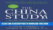 Read Now The China Study: Revised and Expanded Edition: The Most Comprehensive Study of Nutrition