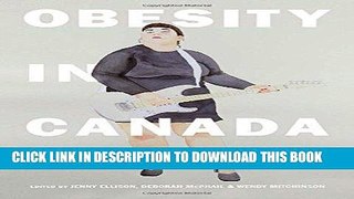Read Now Obesity in Canada: Critical Perspectives Download Book