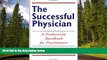 Read The Successful Physician: A Productivity Handbook for Practitioners FullOnline Ebook