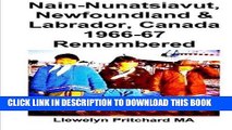 [PDF] Mobi Nain-Nunatsiavut, Newfoundland   Labrador, Canada 1966-67: Remembered (Photo Albums)