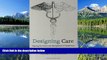 Read Designing Care: Aligning the Nature and Management of Health Care FreeBest Ebook