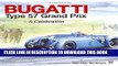 Best Seller Bugatti Type 57 Grand Prix: A Celebration Free Read