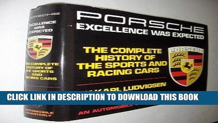 Best Seller Porsche: Excellence Was Expected : The Complete History of Porsche Sports and Racing