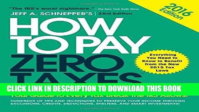 [PDF] FREE How to Pay Zero Taxes 2016: Your Guide to Every Tax Break the IRS Allows [Download]