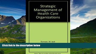 Read Strategic Management of Health Care Organizations FreeOnline