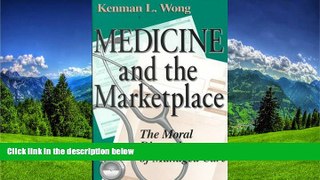 Read Medicine and the Marketplace: The Moral Dimensions of Managed Care FullOnline Ebook